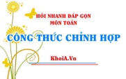 Công thức chỉnh hợp chập k của n phần tử Toán lớp 10 - Hỏi nhanh đáp gọn